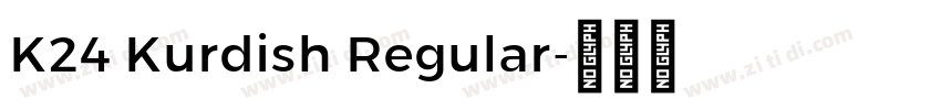K24 Kurdish Regular字体转换 K24 Kurdish Regular字体转换